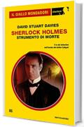 Sherlock Holmes. Strumento di morte (Il Giallo Mondadori Sherlock)