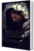 BRILLIANT - occhi nelle tenebre (BRILLIANT SAGA Vol. 2)