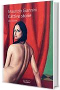 Cattive storie. Dieci racconti