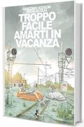 Troppo Facile Amarti in Vacanza