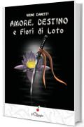 Amore, Destino e Fiori di Loto