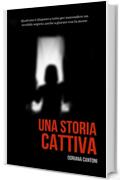 Una storia cattiva (Delitti in prima pagina Vol. 1)