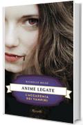 Anime legate: L'Accademia dei Vampiri #5 (Rizzoli narrativa)