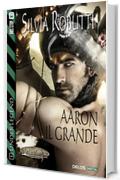 Aaron il grande: 1 (Fantasy Tales Under Legend)