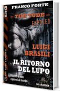 Il ritorno del Lupo: 7 (The Tube Exposed)