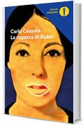 La ragazza di Bube (Oscar classici moderni Vol. 234)