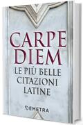 Carpe diem: Le più belle citazioni latine