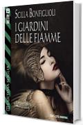 I giardini delle fiamme: 2 (Fantasy Tales L'ultima soglia)