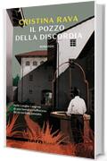 Il pozzo della discordia (Nero Rizzoli) (Le indagini di Ardelia Spinola e del commissario Bartolomeo Rebaudengo Vol. 3)