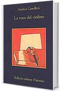 La voce del violino (Il commissario Montalbano Vol. 4)