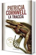 La traccia (Kay Scarpetta Vol. 13)