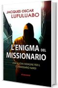 L'enigma del Missionario: Una nuova indagine per il commissario Nardi (Le indagini del commissario Nardi)