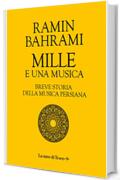 Mille e una musica. Breve storia della musica persiana