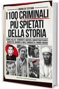 I 100 criminali più spietati della storia