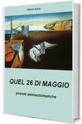 QUEL 26 DI MAGGIO: poesie semiautomatiche