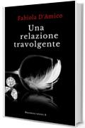 UNA RELAZIONE TRAVOLGENTE: Business series 3