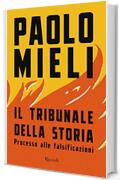 Il tribunale della storia: Processo alle falsificazioni