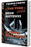 Il tempio della notte: 5 (The Tube Exposed)