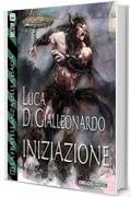 Iniziazione: 2 (Fantasy Tales La Fratellanza della Daga)