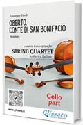 Cello part of "Oberto" for String Quartet: Oberto, Conte di San Bonifacio - Overture (Oberto - overture for string quartet Vol. 4)