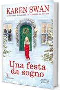 Una festa da sogno: Dall'autrice numero 1 in classifica in Italia, arriva la storia d'amore più romantica dell'anno