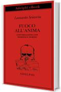 Fuoco all’anima: Conversazioni con Domenico Porzio