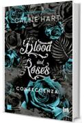 Blood and Roses. Conseguenza