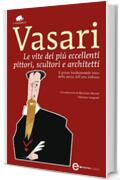 Le vite dei più eccellenti pittori, scultori e architetti (eNewton Classici)