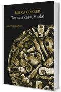 Torna a casa, Viola! (I delitti di Capriata Vol. 1)