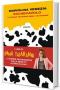 Ecchecavolo: Il mondo secondo Imma Tataranni (Le indagini di Imma Tataranni Vol. 5)