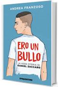 Ero un bullo: La vera storia di Daniel Zaccaro