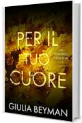 Per il tuo cuore (Nora Cooper Vol. 10)