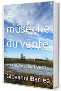 A mùseche du vénte: La musica del vento