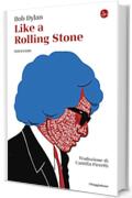 Like a Rolling Stone: Interviste