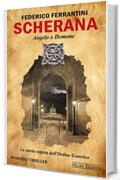 Scherana. Angelo o Demone: La storia segreta dell'Ordine Esoterico