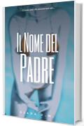 Il Nome del Padre (I Diari di Giada Vol. 2)