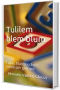 Tulilem blem blum