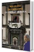 Gli occhi di Sara (Nero Rizzoli) (Le indagini di Sara Vol. 4)