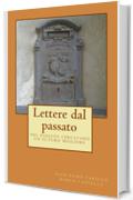 Lettere dal passato: nel passato cercavano un futuro migliore