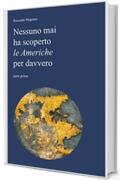 Nessuno mai ha scoperto le Americhe per davvero (La Storia rivisitata da Riccardo Magnani)
