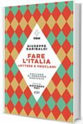 Fare l'Italia. Lettere e proclami