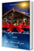 Gli ostacoli della vita.: Un miracolo per Natale (Gli ostacoli del cuore Vol. 1)