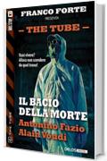 Il bacio della morte: 6 (The Tube)