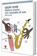 Natura morta con custodia di sax: Storie di jazz