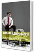 I diari di Albix 2006-2018: Volume ottavo 2009-2015