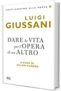 Dare la vita per l'opera di un Altro