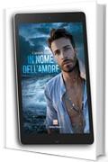 In nome dell'amore (Ebook serie Swiss Angels #2): Una serie di contemporary romance con molta avventura