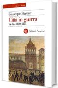 Città in guerra: Sicilia 1820-1821