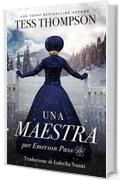 Una maestra per Emerson Pass (Emerson Pass Historical Italian Editions Vol. 1)