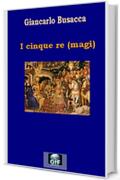 I cinque re (magi)